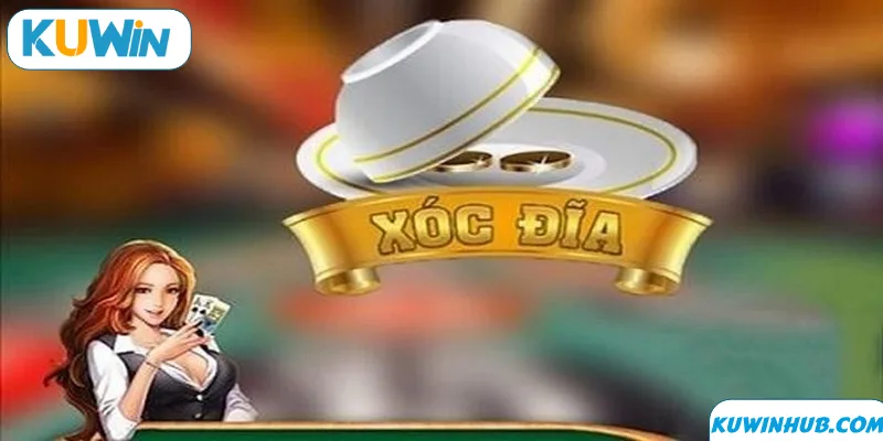 Hướng dẫn quy trình tham gia xóc đĩa tại KUWIN