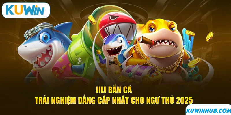 Những trò chơi có tại Jili bắn cá