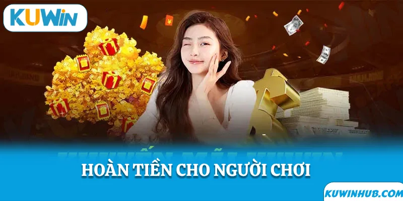 Hoàn tiền cho người chơi