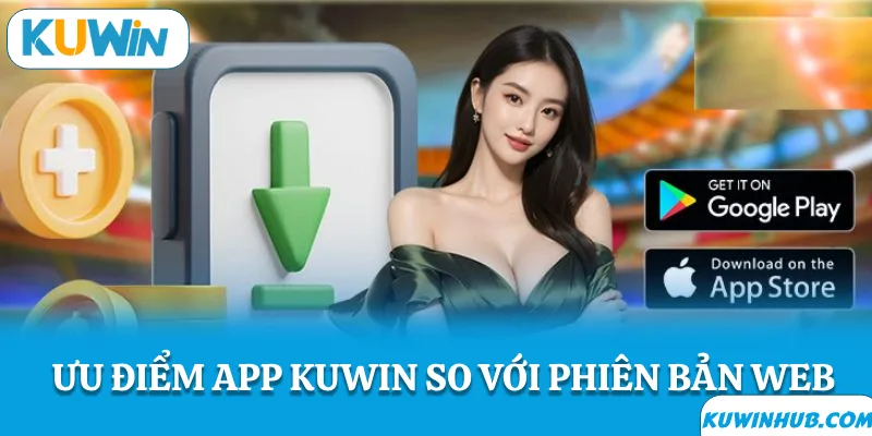 Ưu điểm App KUWIN