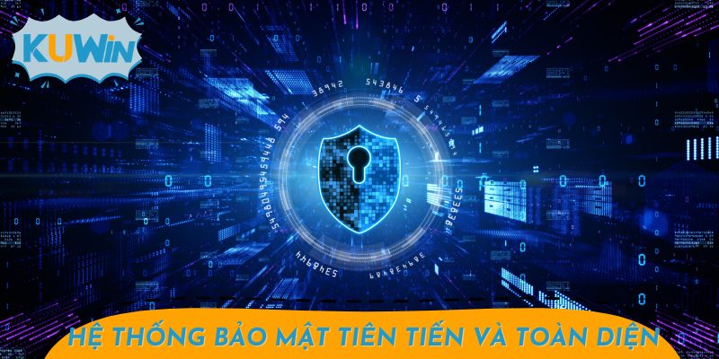 Hệ Thống Bảo Mật Tiên Tiến Và Toàn Diện